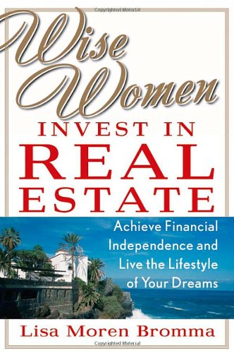 Wise Women Invest in Real Estate