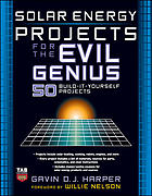 Solar Energy Projects for the Evil Genius