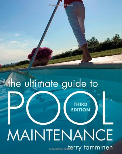 The Ultimate Guide to Pool Maintenance