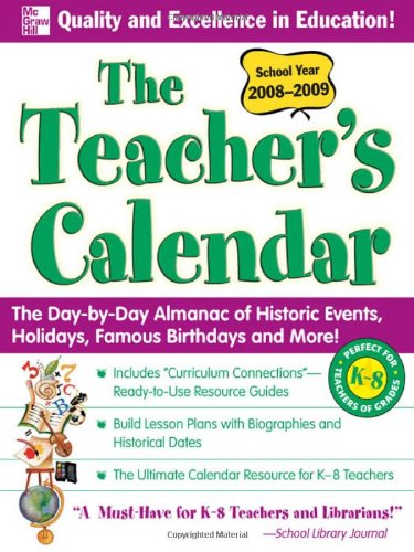 The teacher's calendar : the day-by-day almanac of historic events, holidays, famous birthdays and more!.