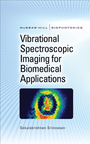 Vibrational Spectroscopic Imaging for Biomedical Applicationvibrational Spectroscopic Imaging for Biomedical Applications (eBook) S (eBook)