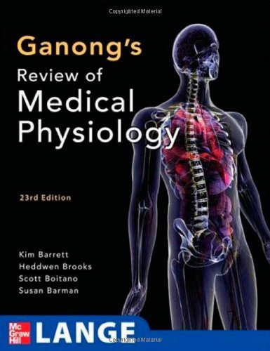 Ganong's Review of Medical Physiology (LANGE Basic Science)
