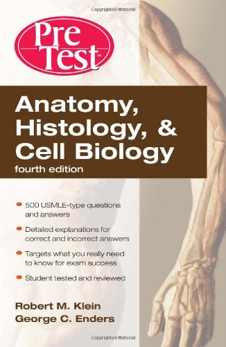 Anatomy, Histology, &amp; Cell Biology: PreTest Self-Assessment &amp; Review, Fourth Edition