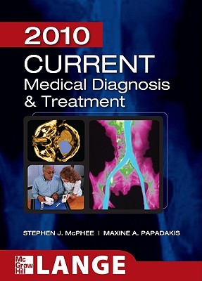 Current Medical Diagnosis and Treatment 2010 (Lange Current Series)