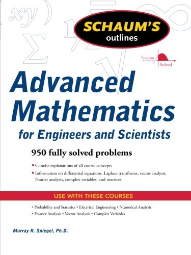 Schaum's Outline of Advanced Mathematics for Engineers and Scientists