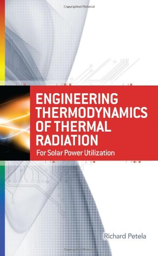 Engineering Thermodynamics of Thermal Radiation