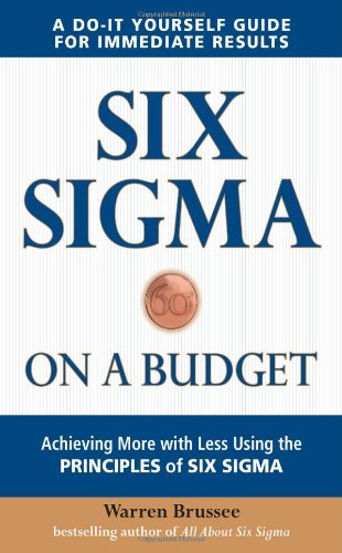 Six SIGMA on a Budget