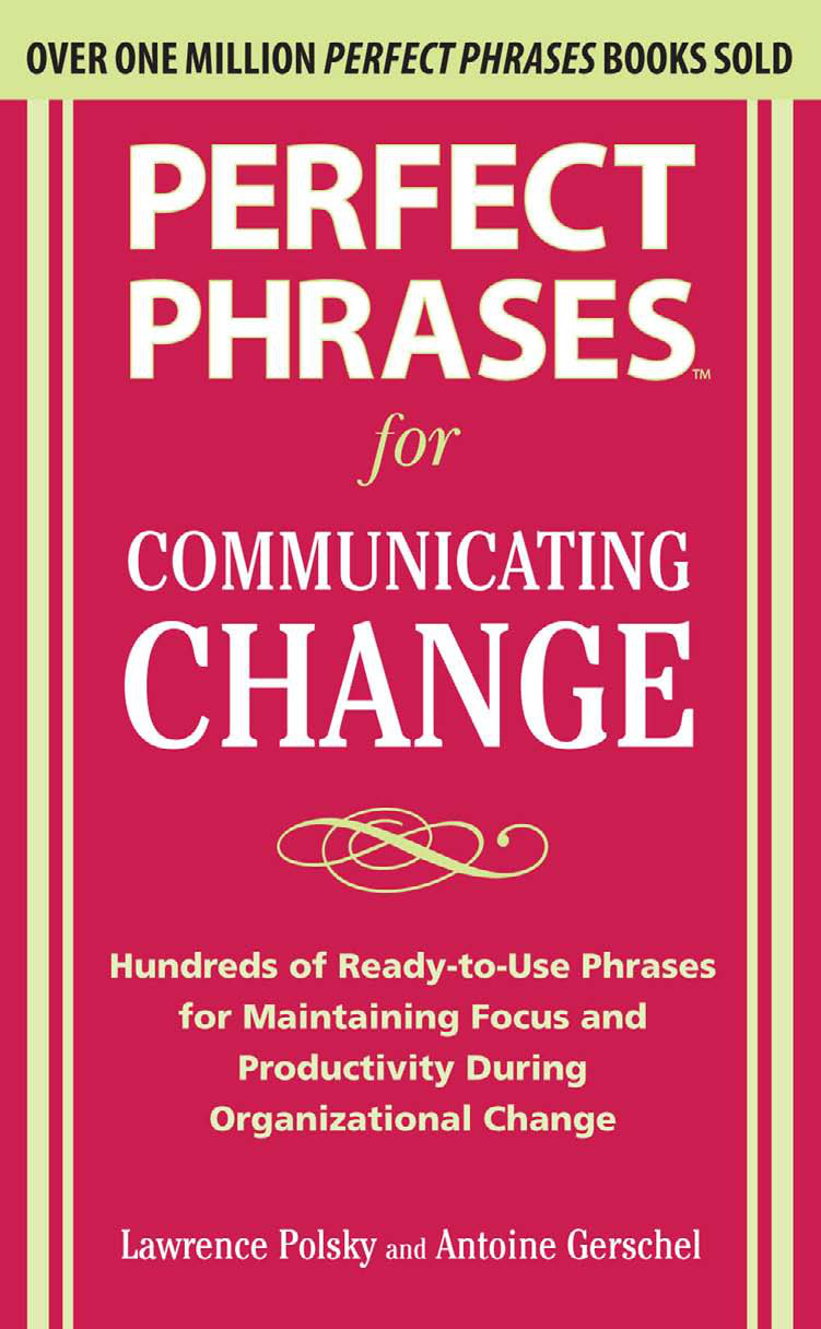 Perfect Phrases for Communicating Change Perfect Phrases for Communicating Change