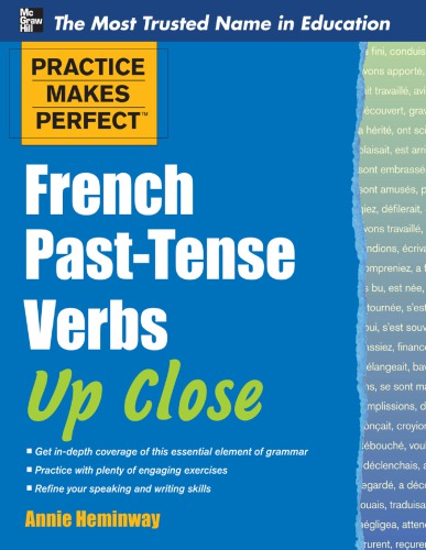 Practice Makes Perfect French Past-Tense Verbs Up Close