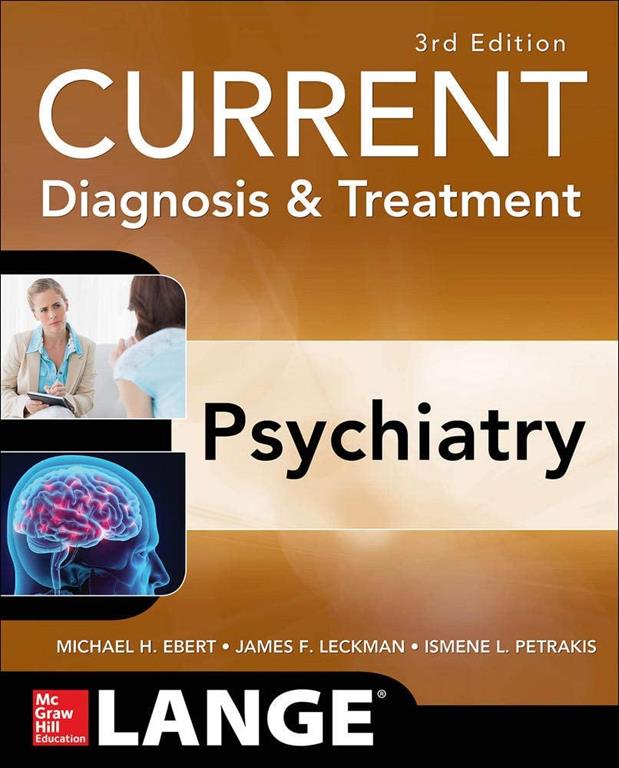 CURRENT Diagnosis &amp; Treatment Psychiatry, Third Edition (LANGE CURRENT Series)