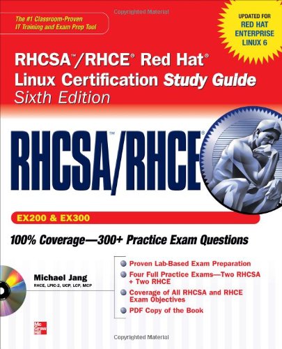 RHCSA/RHCE Red Hat Linux Certification Study Guide (Exams EX200 &amp; EX300), 6th Edition (Certification Press)