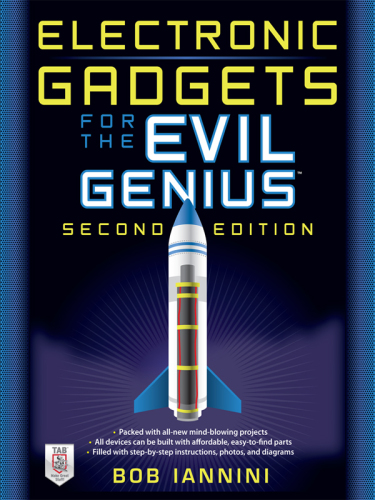 Electronic Gadgets for the Evil Genius