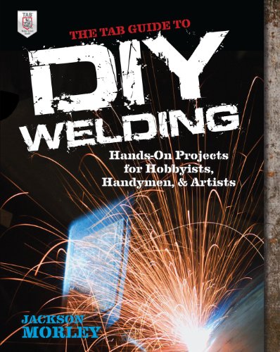 The Tab Guide to DIY Welding