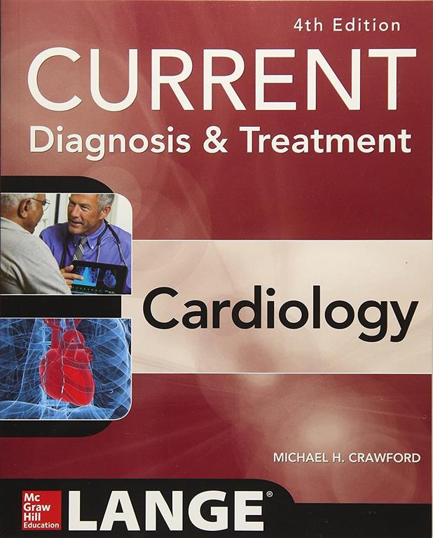 Current Diagnosis and Treatment Cardiology, Fourth Edition (LANGE CURRENT Series)