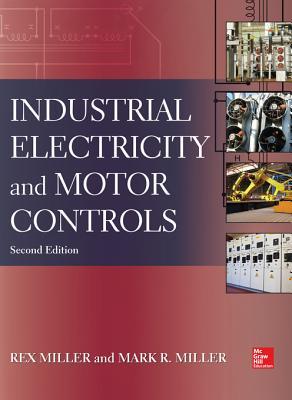 Industrial Electricity and Motor Controls, Second Edition