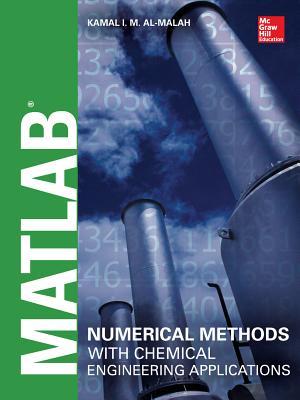 MATLAB Numerical Methods with Chemical Engineering Applicatimatlab Numerical Methods with Chemical Engineering Applications Ons