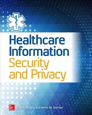 Hcispp Healthcare Information Security and Privacy Practitioner All-In-One Exam Guide