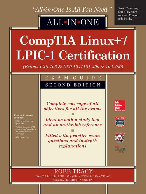 Comptia Linux+/Lpic-1 Certification All-In-One Exam Guide, Second Edition (Exams Lx0-103 &amp; Lx0-104/101-400 &amp; 102-400)