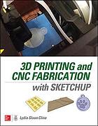 3D Printing and CNC Fabrication with Sketchup