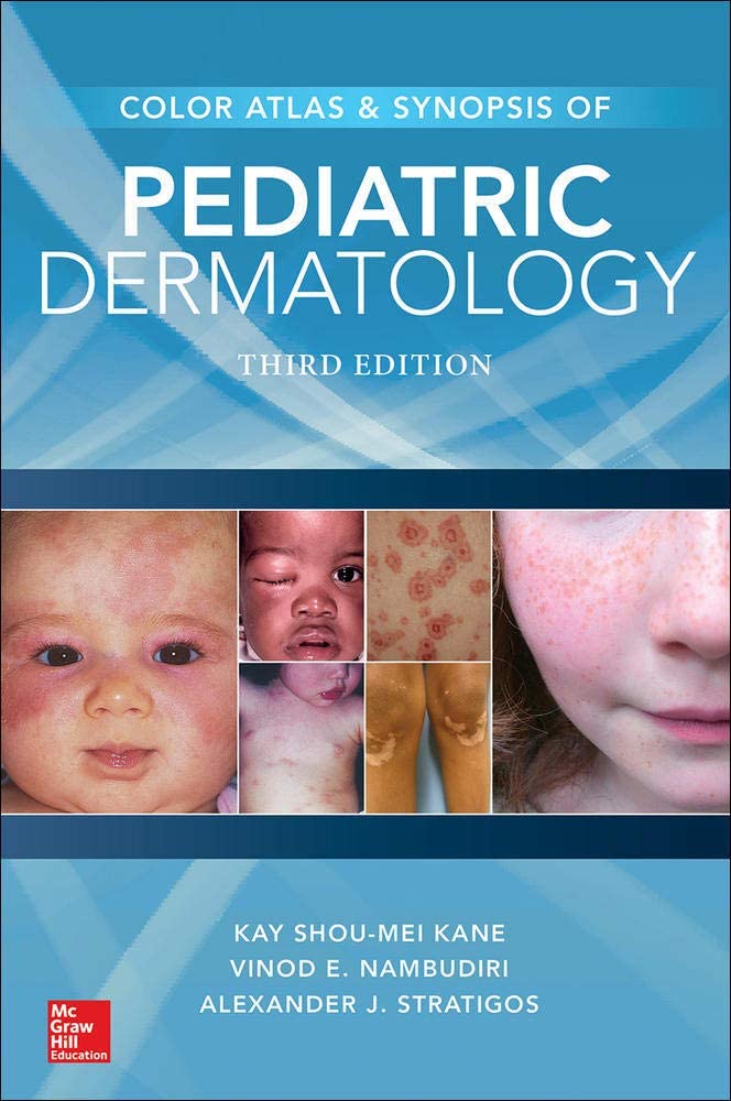 Color Atlas &amp; Synopsis of Pediatric Dermatology, Third Edition