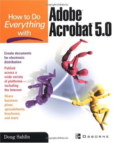 How to Do Everything with Adobe® Acrobat® 5.0
