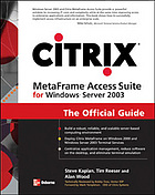 Citrix MetaFrame Access Suite for Windows server 2003 : the official guide