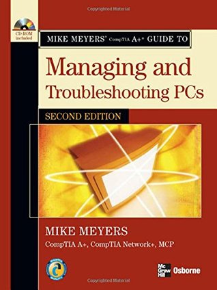 CompTIA A+ Guide to Managing and Troubleshooting PCs [With CDROM]