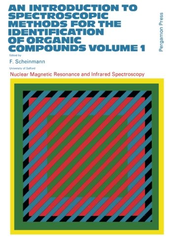 An Introduction To Spectroscopic Methods For The Identification Of Organic Compounds