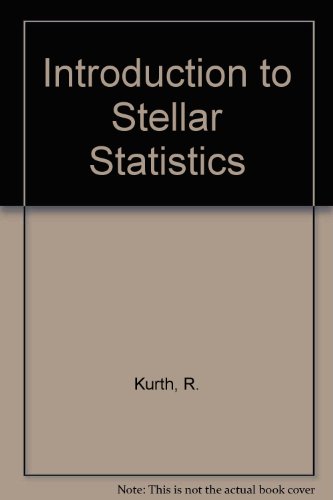 Introduction to Stellar Statistics International Series of Monographs in Natural Philosophy