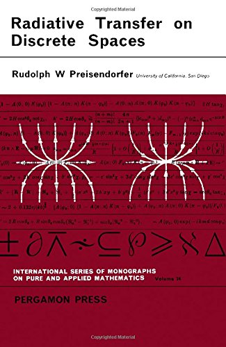 Radiative Transfer and Discrete Spaces (Pure &amp; Applied Mathematics Monograph)