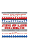 Attention, Arousal &amp; the Orientation Reaction
