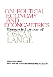 On political economy and econometrics : essays in honour of Oskar Lange.