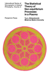 The Statistical Theory of Non-Equilibrium Processes in a Plasma International Series of Monographs in Natural Philosophy, Vol