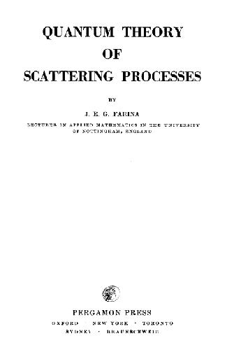 Quantum Theory of Scattering Processes,