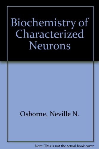 Biochemistry Of Characterised Neurons