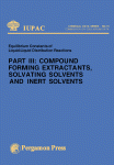 Compound Forming Extractants, Solvating Solvents and Inert Solvents/Part 3 (Iupac Chemical Data Series 