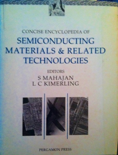 Concise Encyclopedia of Semiconducting Materials &amp; Related Technologies
