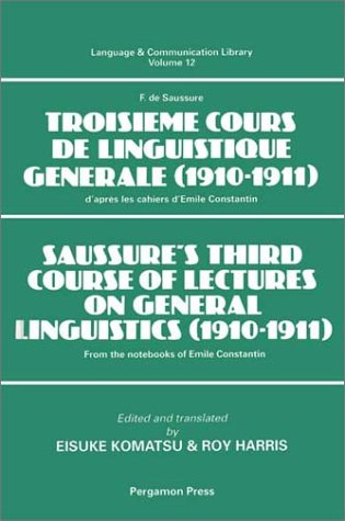 Saussure's Third Course of Lectures on General Linguistics (1908-09)