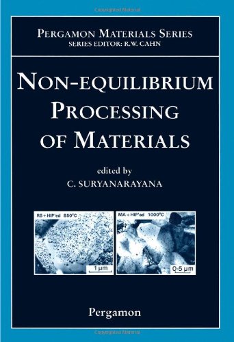 Non-equilibrium processing of materials