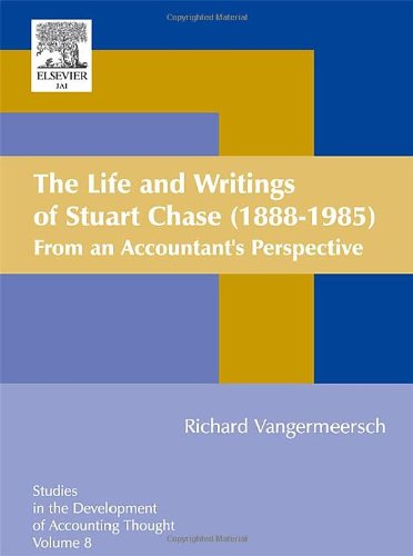 The life and writings of Stuart Chase (1888-1985) : from an accountant's perspective