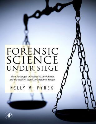 Forensic Science Under Siege