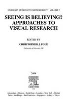 Seeing Is Believing? Approaches to Visual Research