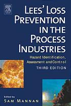 Lees' Loss Prevention in the Process Industries #Volume 1