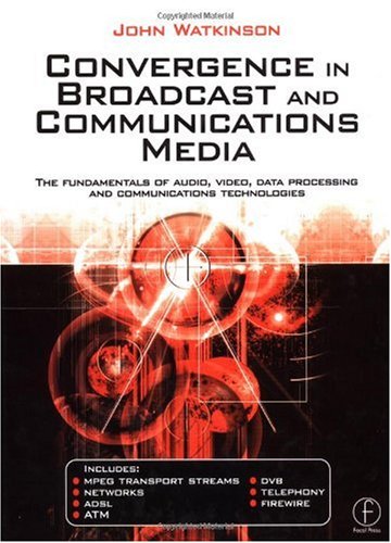 Convergence in Broadcast and Communications Media.