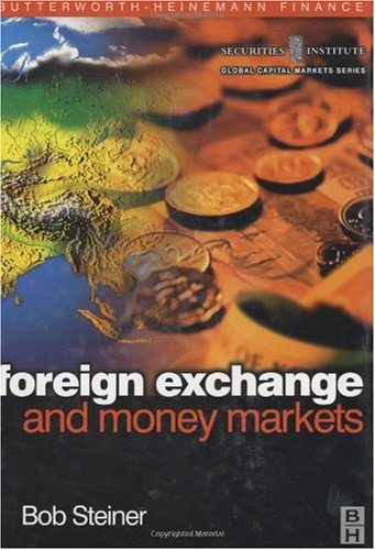 Foreign exchange and money markets : theory, practice and risk management