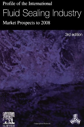 Profile of the International Fluid Sealing Industry - Market Prospects to 2008