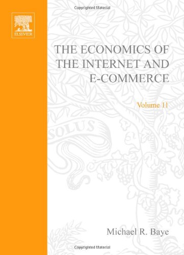 The Economics of the Internet and E-Commerce, Volume 11