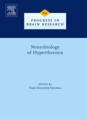 Neurobiology of Hyperthermia (Progress in Brain Research, Volume 162)