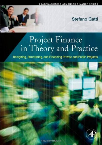 Project Finance in Theory and Practice