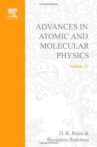 Advances in Atomic and Molecular Physics, Volume 12